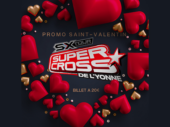 Supercross de l'Yonne 2026 - Promo Saint-Valentin